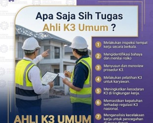 Apa Saja Sih Tugas Ahli K3 Umum